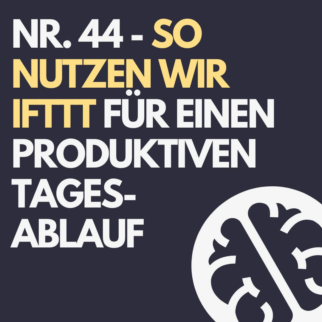 Nr. 44 – So nutzen wir IFTTT für einen produktiven Tagesablauf