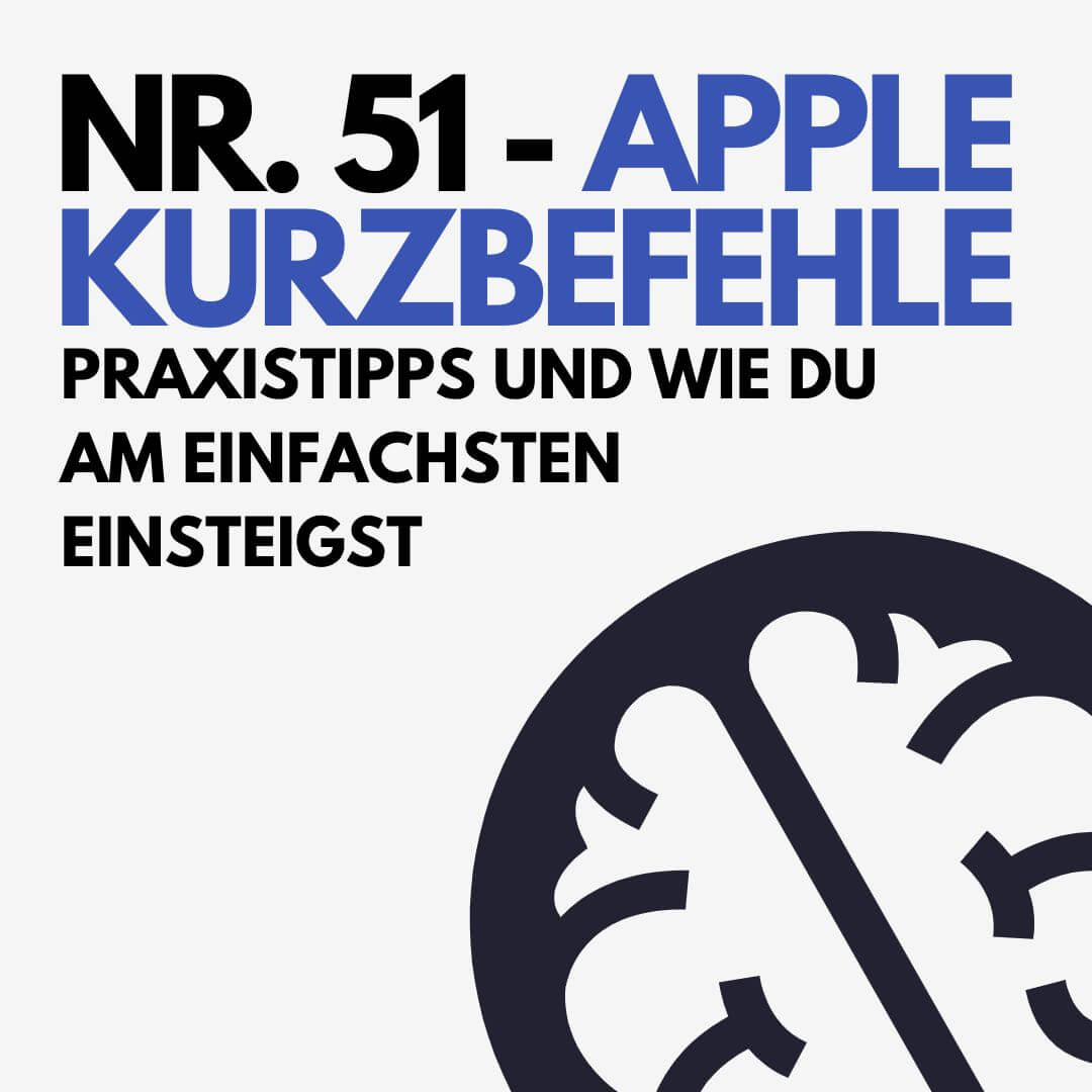 Nr. 51 – Apple Kurzbefehle – Praxistipps und wie du am einfachsten einsteigst Nr. 51 – Apple Kurzbefehle – Praxistipps und wie du am einfachsten einsteigst